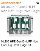 ML350 HPE Gen10 4LFF Non Hot Plug Drive Cage Kit (Figura somente ilustrativa, no representa o produto real)