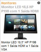 Monitor 18,5 LED HP P19B com 1 Sada HDMI e 1 Sada VGA (Figura somente ilustrativa, no representa o produto real)