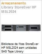Biblioteca de fitas HPE StoreEver MSL2024 com 0 unidades  (Figura somente ilustrativa, no representa o produto real)