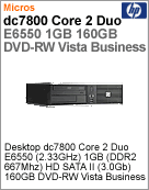 KH244LA - Desktop-PC Business HP dc7800 Intel Core 2 Duo E6550 (2.33GHz) 1GB (DDR2 667MHz) HD SATA II (3.0GB) 160GB DVD-RW Vista Business