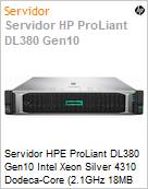 Servidor HPE ProLiant DL380 Gen10 Intel Xeon Silver 4310 Dodeca-Core (2,1GHz 18MB Cache L3) 32GB 1.2TB HD [x2] RPS 800W [x2] (Figura somente ilustrativa, no representa o produto real)