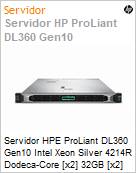 Servidor HPE ProLiant DL360 Gen10 Intel Xeon Silver 4214R Dodeca-Core [x2] 32GB [x2] 1.2TB [x2] RP (Figura somente ilustrativa, no representa o produto real)