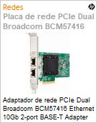 Adaptador de rede PCIe Dual Broadcom BCM57416 Ethernet 10Gb 2-port BASE-T Adapter for HPE (Figura somente ilustrativa, no representa o produto real)
