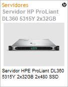 Servidor HPE ProLiant DL360 5315Y 2x32GB 2x480 SSD (Figura somente ilustrativa, no representa o produto real)