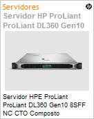 Servidor HPE ProLiant DL360 Gen10 8SFF NC CTO Composto (Figura somente ilustrativa, no representa o produto real)