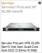 Servidor HPE ProLiant DL360 Gen10 Intel Xeon Gold 5222 Quad-Core (3.8GHz/16.5MB) 32GB Sem HD RAID Smart Array P408i-a/2GB Rack 1U 3 Anos On-Site (Figura somente ilustrativa, no representa o produto real)