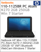 VV123LA - Netbook Mini HP 110-1125br Intel Atom N270 (1.60GHz) 2GB 250GB 10" Wi-Fi Bluetooth WebCam Windows 7 Starter