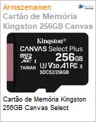 Carto de Memria Kingston 256GB Canvas Select (Figura somente ilustrativa, no representa o produto real)