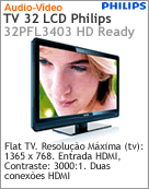 32PFL3403/78 - Televiso 32" LCD Philips 32PFL3403 HD Ready