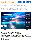 Smart TV 43 Philips 43PFG6910/78 Full HD Google Televiso  (Figura somente ilustrativa, no representa o produto real)