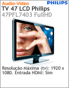 47PFL7403/78 - Televiso 47" LCD Philips 47PFL7403 Full HD